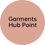 Business logo of Garments hub point