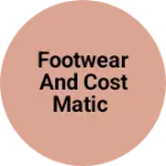 Business logo of Footwear and cost matic