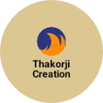 Business logo of Thakorji Creation
