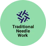 Business logo of Traditional Needle work