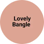 Business logo of Lovely Bangle