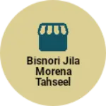 Business logo of Bisnori jila morena tahseel jura