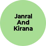 Business logo of Janral and kirana