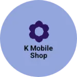 Business logo of K mobile shop