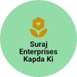 Business logo of Suraj enterprises kapda Ki Dukaan