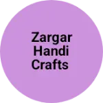 Business logo of Zargar handi crafts