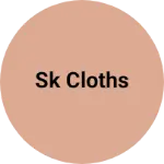 Business logo of Sk cloths