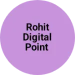 Business logo of ROHIT digital point