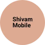 Business logo of Shivam mobile