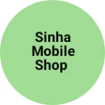 Business logo of Sinha Mobile Shop