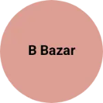 Business logo of B Bazar