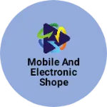 Business logo of Mobile and electronic shope