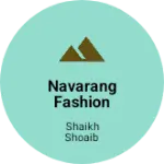 Business logo of Navarang fashion center