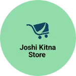 Business logo of JOSHI kitna store