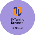 Business logo of S-TANIHQ DRESSES