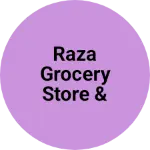 Business logo of Raza grocery store & parlour