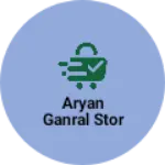 Business logo of Aryan ganral stor