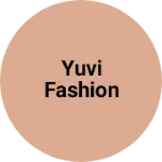 Business logo of Yuvi fashion