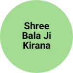 Business logo of Shree bala ji kirana store