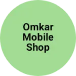 Business logo of Omkar mobile shop