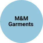 Business logo of M&M Garments