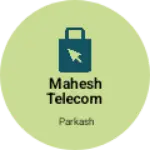 Business logo of Mahesh Telecom