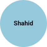 Business logo of Shahid based out of East Delhi