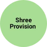 Business logo of Shree Provision