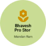 Business logo of Bhavesh pro stor