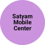 Business logo of Satyam Mobile center
