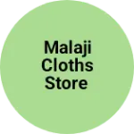 Business logo of Malaji Cloths Store