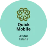Business logo of Quick mobile service