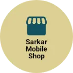 Business logo of SARKAR MOBILE SHOP