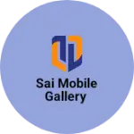 Business logo of Sai Mobile Gallery