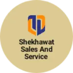 Business logo of Shekhawat sales and service
