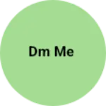 Business logo of DM me