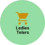 Business logo of Ledies telers