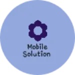 Business logo of Mobile solution