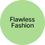 Business logo of Flawless fashion