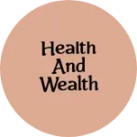 Business logo of HEALTH AND WEALTH