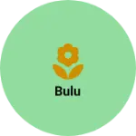 Business logo of Bulu