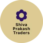 Business logo of SHIVA PRAKASH TRADERS