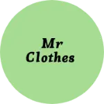Business logo of Mr clothes