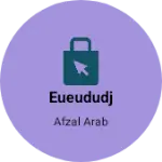 Business logo of Eueududj
