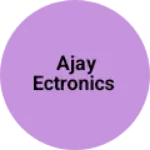 Business logo of Ajay ectronics