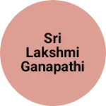 Business logo of Sri Lakshmi Ganapathi Stores
