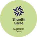 Business logo of Shurdhi saree