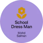 Business logo of School dress manufacturing, fabric cutting