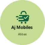 Business logo of Aj mobiles