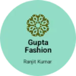 Business logo of Gupta fashion shop